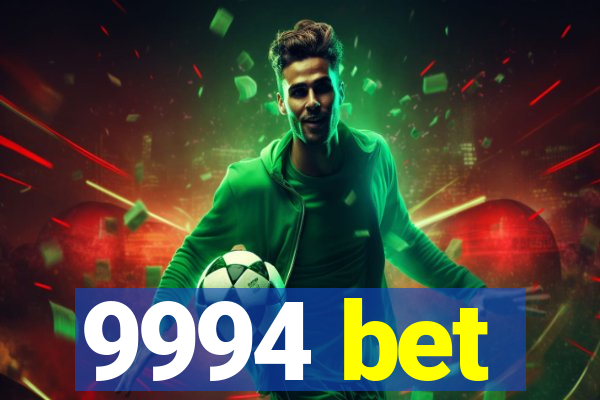 9994 bet